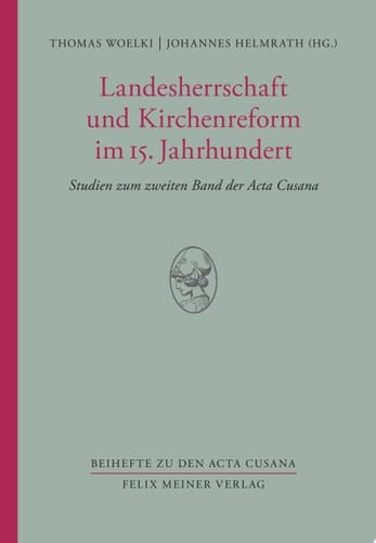 Landesherrschaft und Kirchenreform im 15. Jahrhundert Studien zum zweiten Band der Acta Cusana
