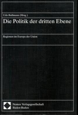Die Politik der dritten Ebene: Regionen im Europa der Union (German Edition)