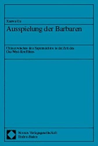 Ausspielung der Barbaren China zwischen den Supermächten in der Zeit des Ost-West-Konfliktes