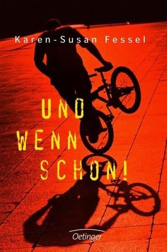 Und wenn schon. ( Ab 12 J.).