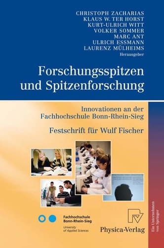 Forschungsspitzen und Spitzenforschung Innovationen an der Fachhochschule Bonn-Rhein-Sieg Festschrift für Wulf Fischer