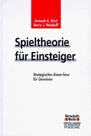 Spieltheorie für Einsteiger strategisches Know-how für Gewinner