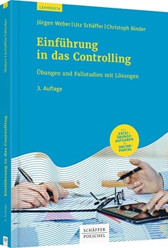 Einführung in das Controlling - Übungen und Fallstudien mit Lösungen