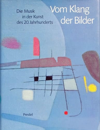 Vom Klang Der Bilder: Die Musik in der Kunst des 20. Jahrhunderts (German Edition)