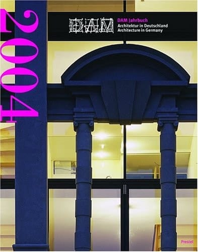 Architecture in Germany DAM Yearbook 2004