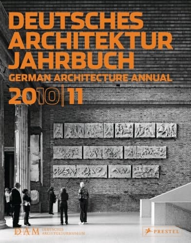 Dam German Architecture Annual 2010-11