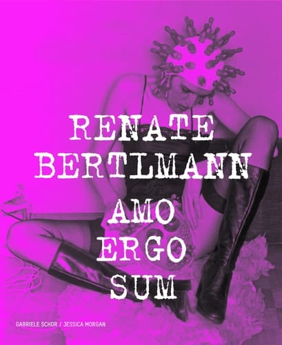Renate Bertlmann Works 1969-2016