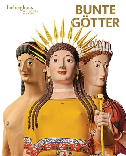 Bunte Götter - Golden Edition die Farben der Antike : eine Ausstellung der Liebieghaus Skulpturensammlung Frankfurt am Main