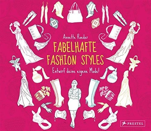 Fabelhafte Fashion-Styles Entwirf deine eigene Mode!