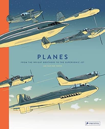 Planes From the Wright Brothers to the Supersonic Jet