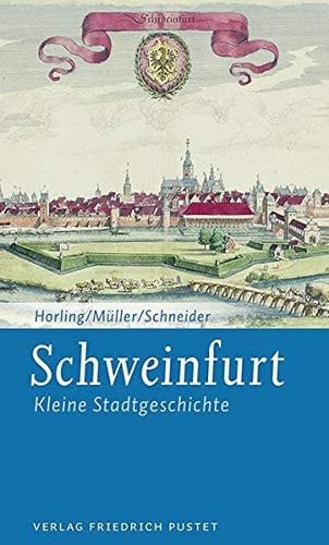 Schweinfurt kleine Stadtgeschichte