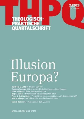 Illusion Europa? Theologisch-praktische Quartalschrift 2/2023