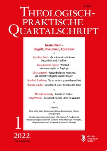 Gesundheit - Begriff, Phänomen, Konstrukt Theologisch-praktische Quartalschrift 1/2022