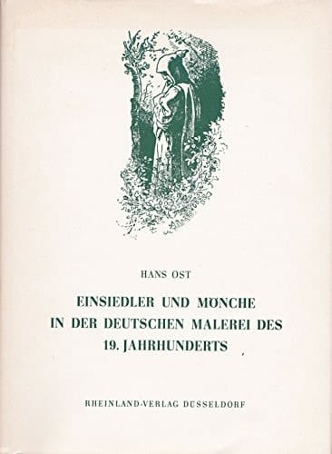 Einsiedler und Mönche in der deutschen Malerei des 19. Jahrhunderts