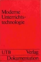 Moderne Unterrichtstechnologie Situationsanalyse und Basisinformationen zur Forschung und Anwendung in der BRD