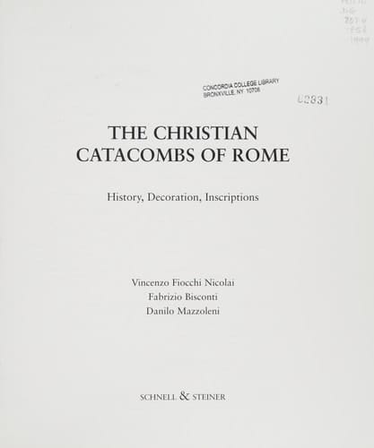The Christian Catacombs of Rome: History, Decoration, Inscriptions
