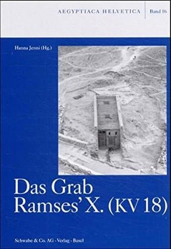Das Grab Ramses' X. (KV 18)