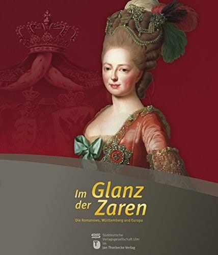 Im Glanz der Zaren die Romanows, Württemberg und Europa