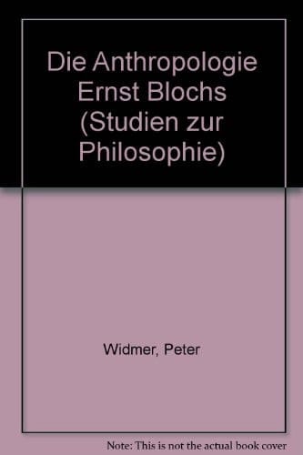 Die Anthropologie Ernst Blochs. (=Studien zur Philosophie; Studienreihe Humanitas).
