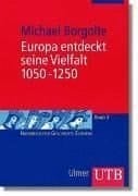 Europa entdeckt seine Vielfalt 1050 - 1250