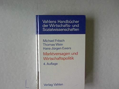 Marktversagen und Wirtschaftspolitik mikroökonomische Grundlagen staatlichen Handelns