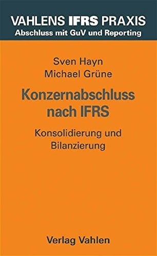 Konzernabschluss nach IFRS Konsolidierung und Bilanzierung