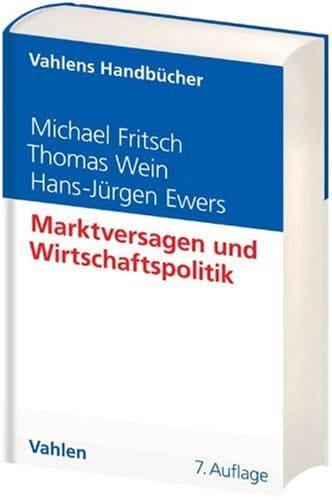 Marktversagen und Wirtschaftspolitik mikroökonomische Grundlagen staatlichen Handelns