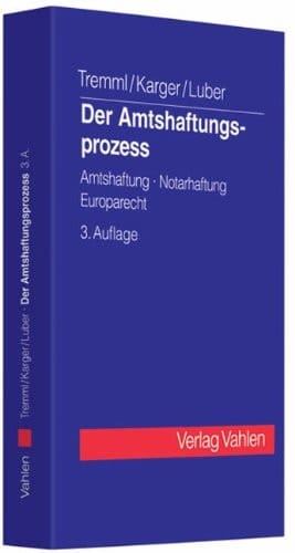 Der Amtshaftungsprozess Amtshaftung, Notarhaftung, Europarecht