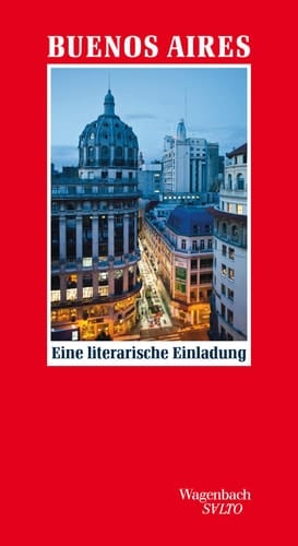 Buenos Aires eine literarische Einladung