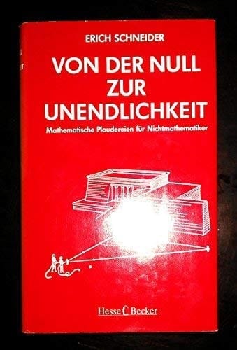 von-der-null-zur-unendlichkeit-mathematische-plaudereien-f-uuml-r-nichtmathematiker