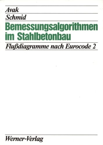 Bemessungsalgorithmen im Stahlbetonbau Flussdiagramme nach Eurocode 2