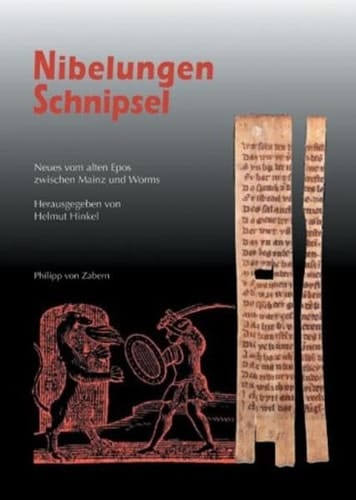 Nibelungen Schnipsel Neues vom alten Epos zwischen Mainz und Worms
