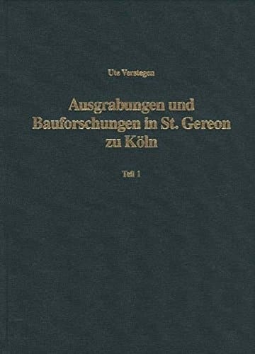 Ausgrabungen Und Beuforschungen in St. Gereon Zu Koln (Kolner Forschungen) (German Edition)