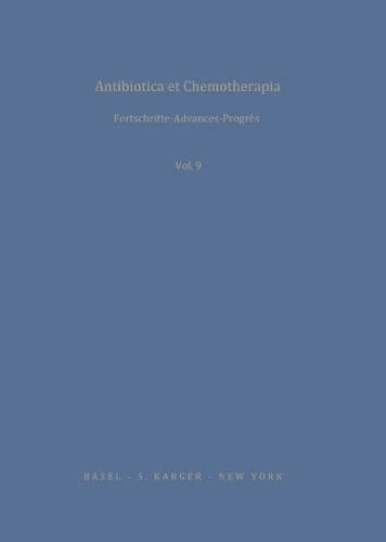 Antibiotics and Chemotherapy (Antibiotics and Chemotherapy, Vol. 9)