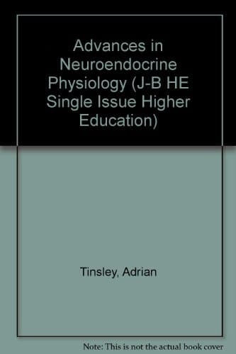 Advances in Neuroendocrine Physiology (Frontiers of Hormone Research, Vol. 10)