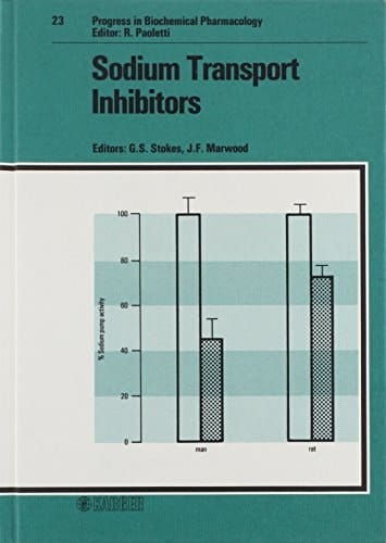 Sodium Transport Inhibitors: Symposium on Circulating Sodium Transport Inhibitors, Sydney, August 1987 (Progress in Biochemical Pharmacology, Vol. 23)