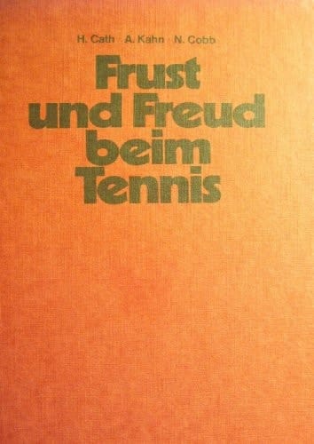 Frust und Freud beim Tennis psycholog. Studien von Spielertypen u. Verhaltensweisen