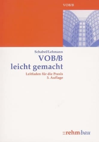 VOB/B leicht gemacht Leitfaden für die Praxis