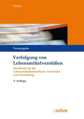 Wieser, Verfolgung von Lebensmittelverstößen