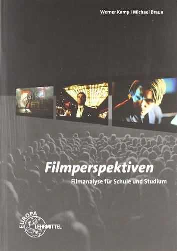 Filmperspektiven Filmanalyse für Schule und Studium