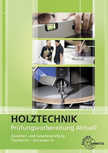 Prüfungsvorbereitung aktuell - Holztechnik Lösungen. ...