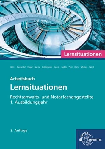 Rechtsanwalts- und Notarfachangestellte Arbeitsbuch, Lernsituationen / Behr [und weitere]