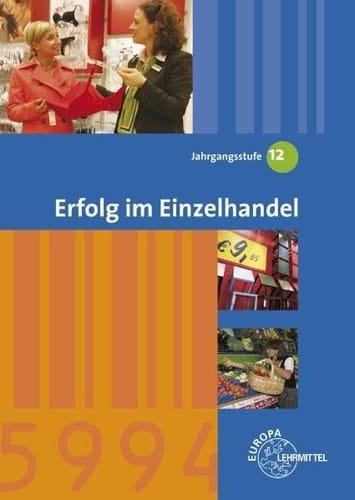 Erfolg im Einzelhandel Jg.-Stufe 12. Hauptbd.