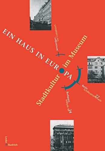 Ein Haus in Europa Band 2 Stadtkultur im Museum