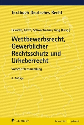 Wettbewerbsrecht, Gewerblicher Rechtsschutz und Urheberrecht Vorschriftensammlung