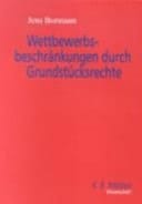 Wettbewerbsbeschränkungen durch Grundstücksrechte