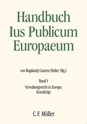 Ius Publicum Europaeum Band V: Verwaltungsrecht in Europa: Grundzüge