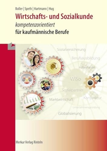 Wirtschafts- und Sozialkunde - kompetenzorientiert für kaufmännische Berufe Hauptbd.