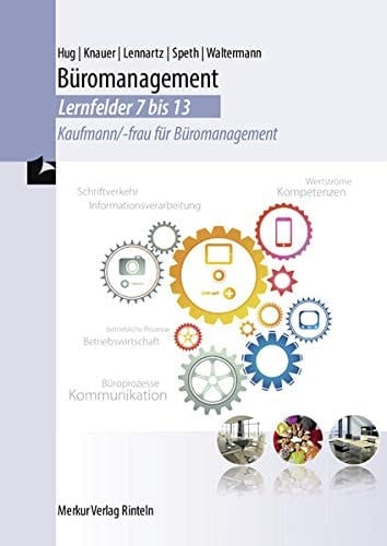 Büromanagement Lernfelder 7 bis 13. ...