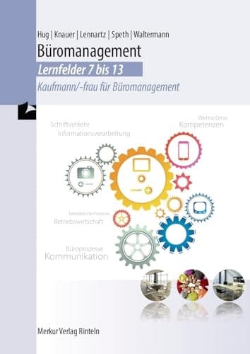 Büromanagement Lernfelder 7 bis 13. ...